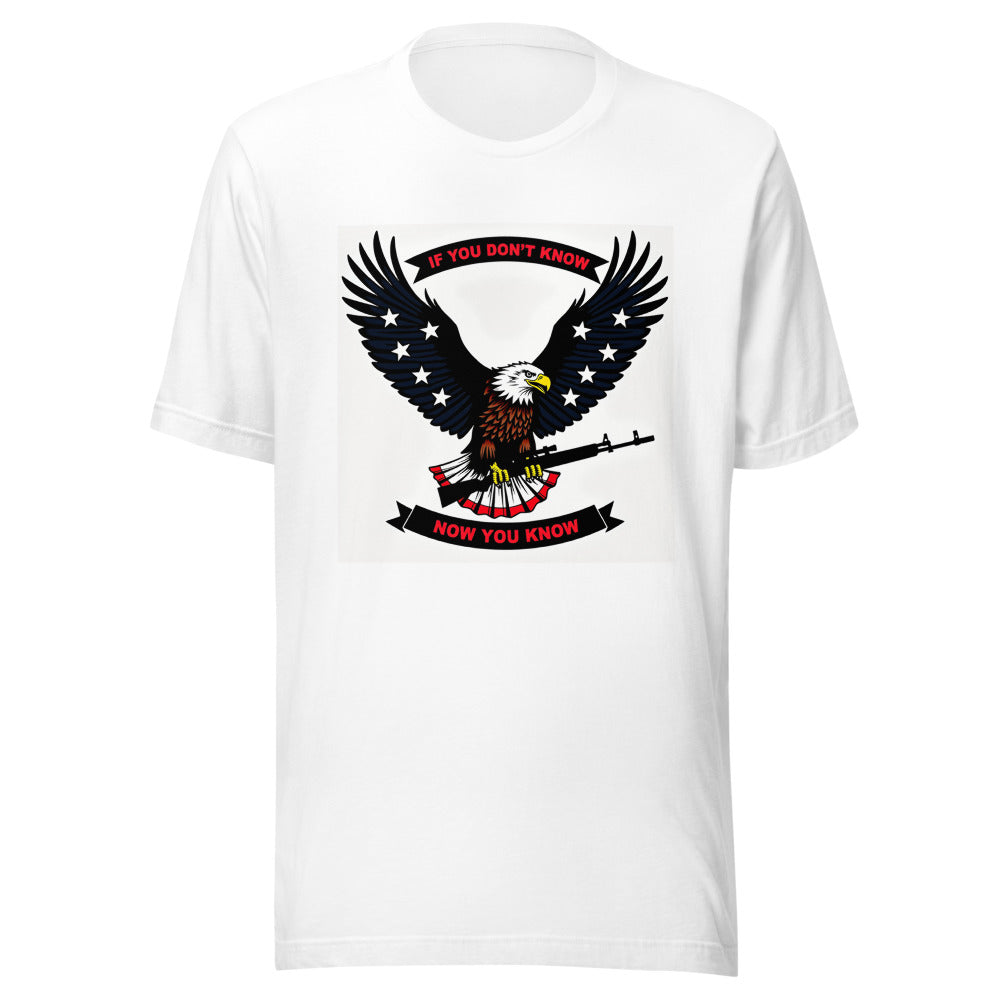 Patriotic American Eagle T-Shirt | If You Don't Know Now You Know | USA Military Eagle Tee | Red White Blue Bold Graphic Unisex